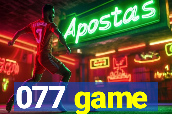 077 game